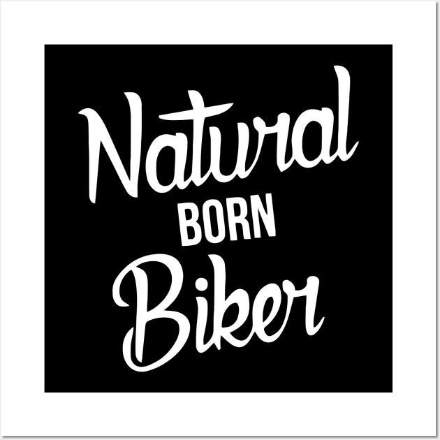 Natural Born Biker Wall Art by Ramateeshop